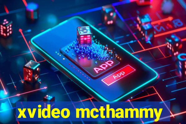 xvideo mcthammy